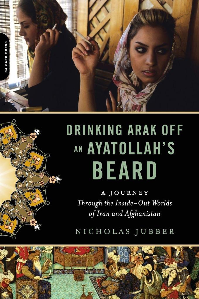 Drinking Arak Off an Ayatollah's Beard
