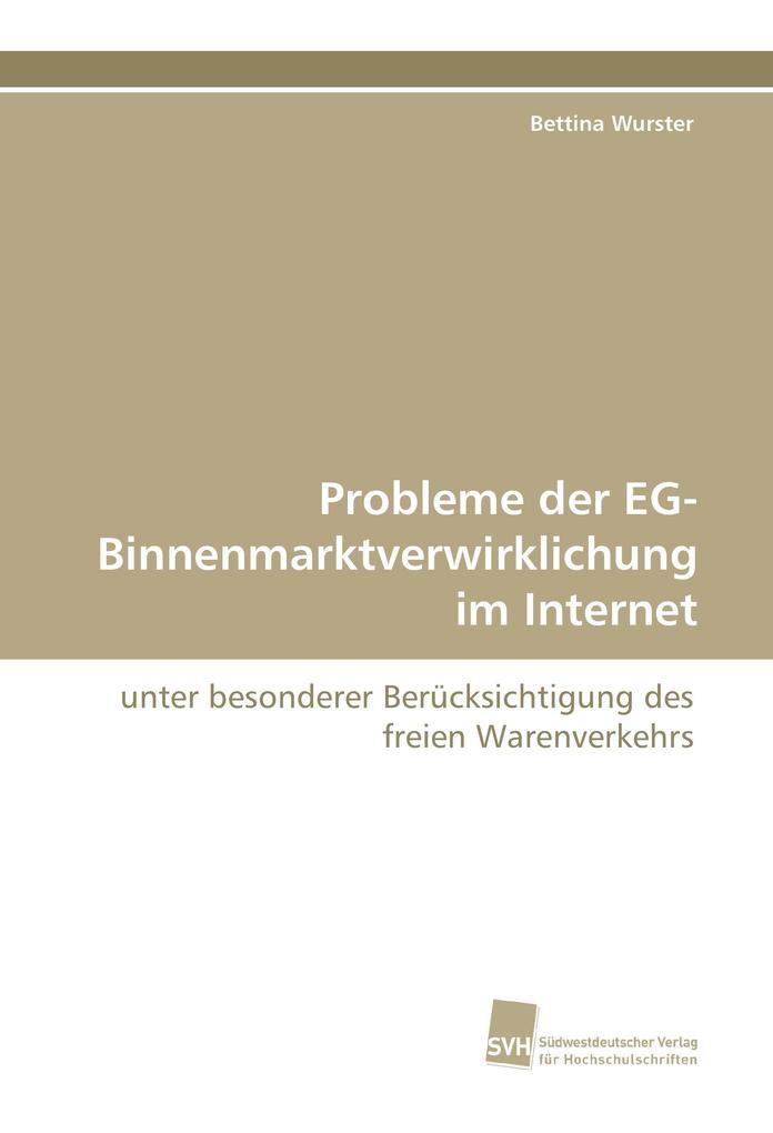 Probleme der EG-Binnenmarktverwirklichung im Internet