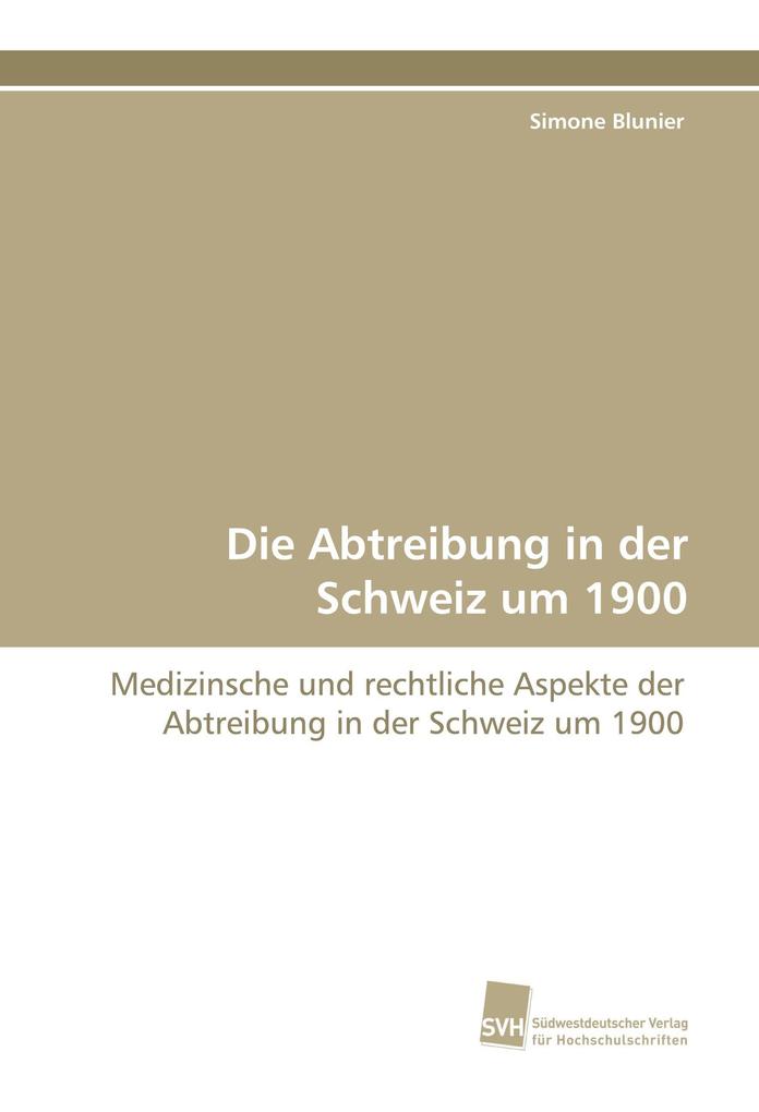Die Abtreibung in der Schweiz um 1900