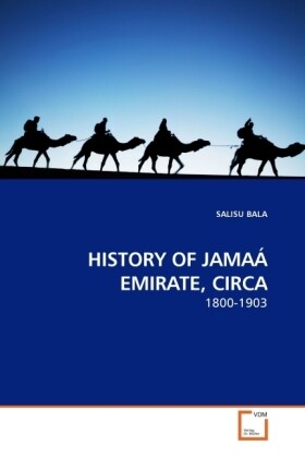 HISTORY OF JAMAÁ EMIRATE CIRCA - SALISU BALA