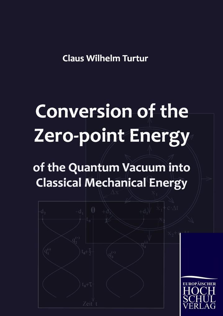 Conversion of the Zero-point Energy of the Quantum Vacuum into Classical Mechanical Energy