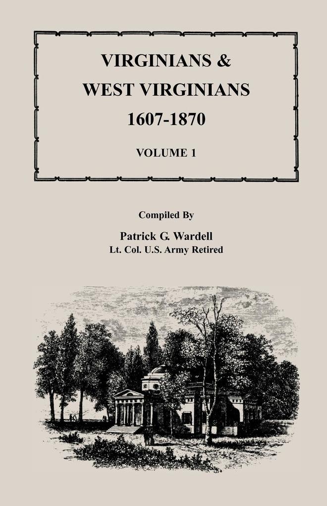 Virginians & West Virginians 1607-1870 Volume 1