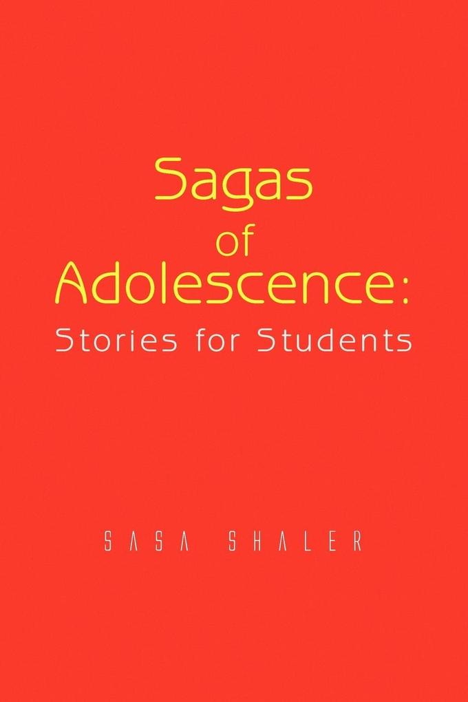 Sagas of Adolescence - Sasa Shaler