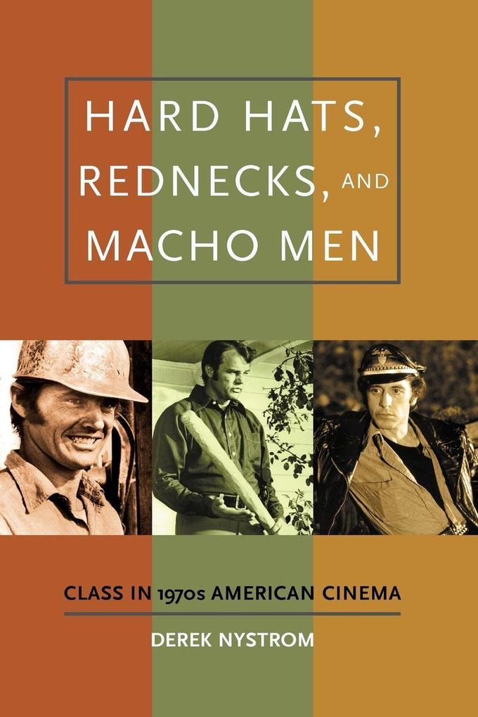 Hard Hats Rednecks and Macho Men