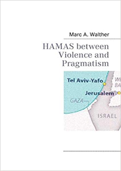 HAMAS between Violence and Pragmatism