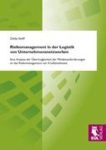 Risikomanagement in der Logistik von Unternehmensnetzwerken - Zahlja Steiff
