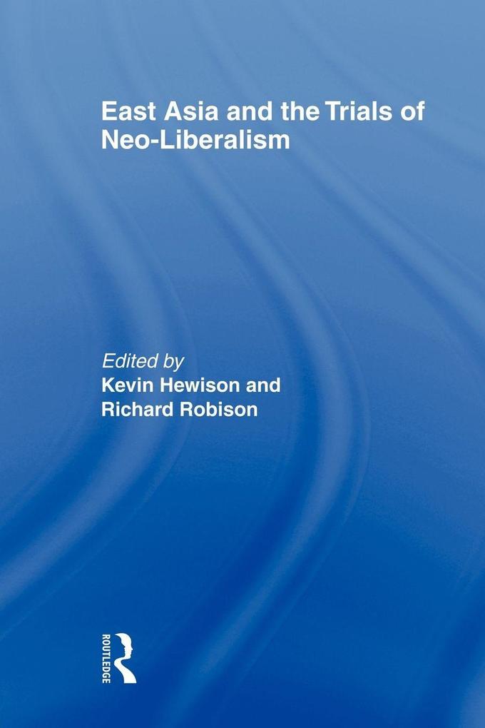 East Asia and the Trials of Neo-Liberalism