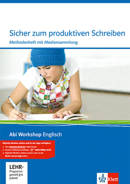 Abi Workshop. Englisch. Sicher zum produktiven Schreiben. Methodenheft mit Mediensammlung Klasse 11/12 (G8) Klasse 12/13 (G9)