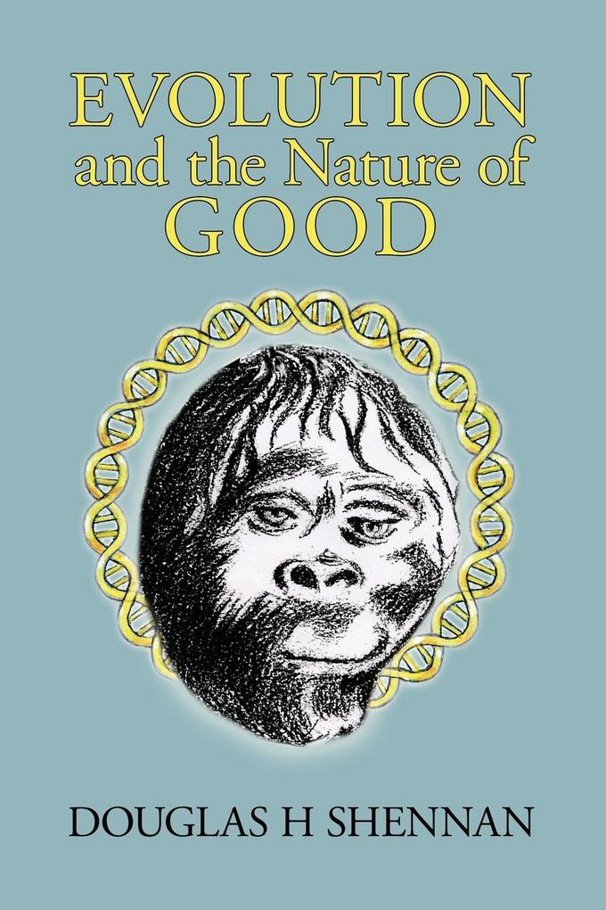 Evolution and the Nature of Good