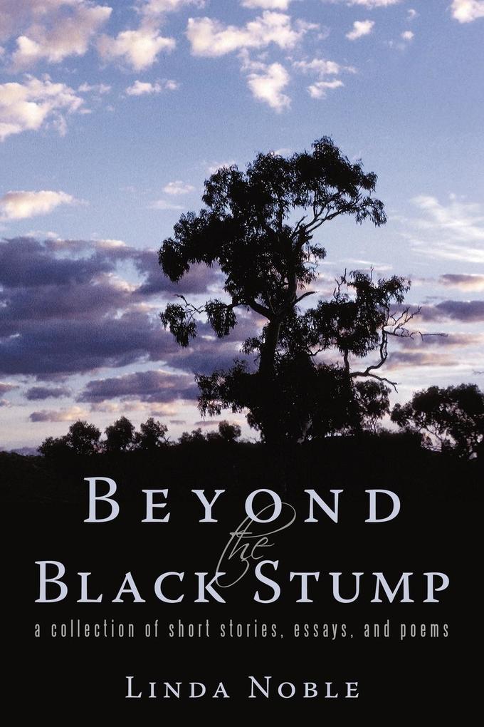 Beyond the Black Stump - Noble Linda Noble