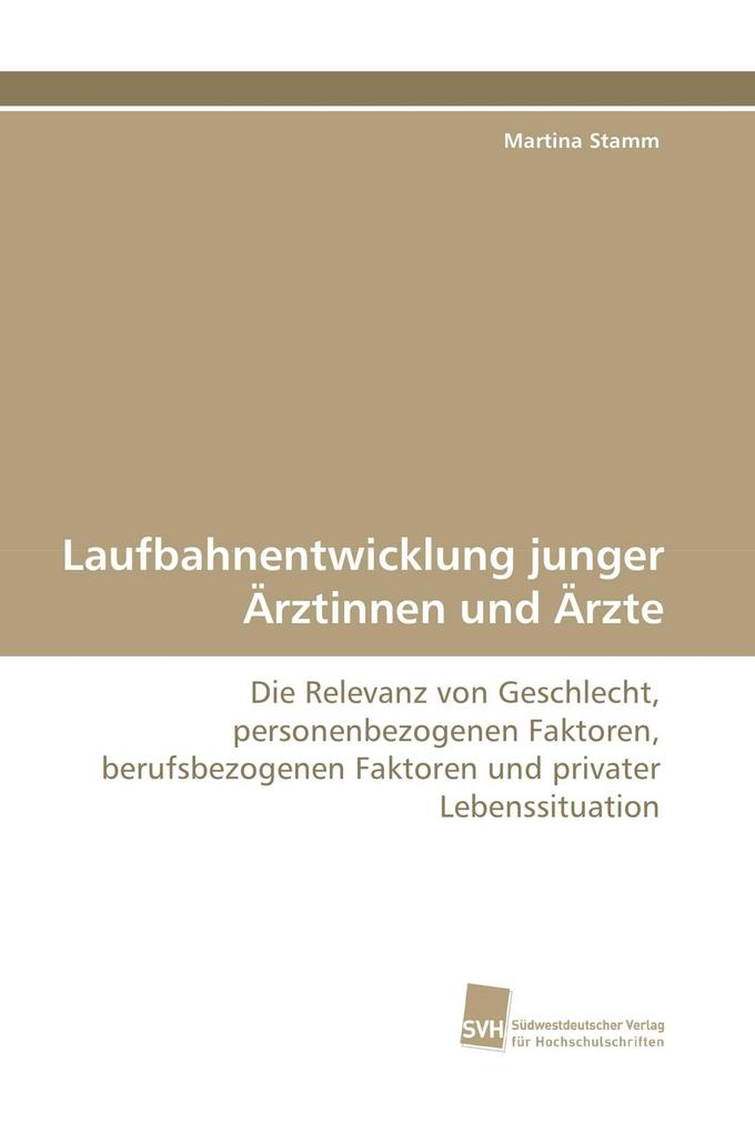 Laufbahnentwicklung junger Ärztinnen und Ärzte