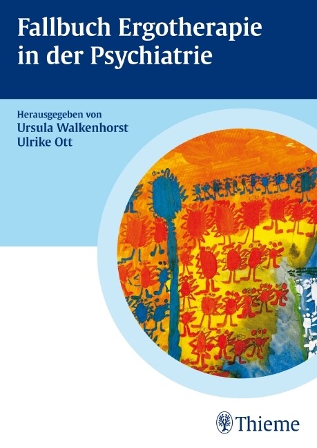 Fallbuch Ergotherapie in der Psychiatrie - Heidrun Becker/ Jutta Berding/ Christina Eiling/ Eva Gawantka/ Renate von der Heyden
