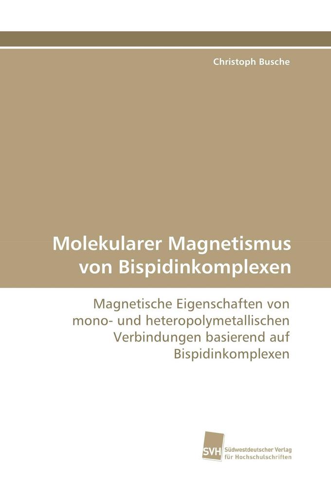 Molekularer Magnetismus von Bispidinkomplexen