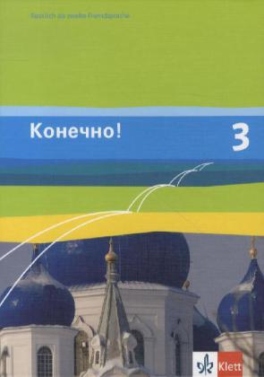 Konetschno! Band 3. Russisch als 2. Fremdsprache. Schülerbuch