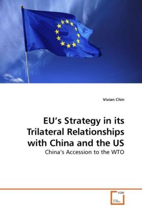 EU's Strategy in its Trilateral Relationships with China and the US - Vivian Chin