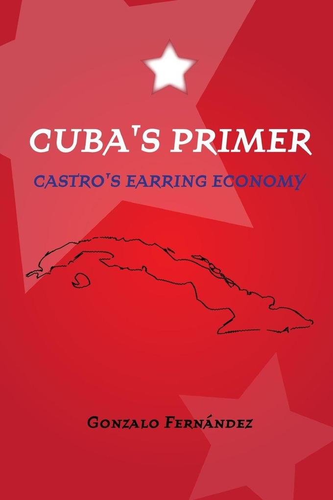 Cuba's Primer - Castro's Earring Economy