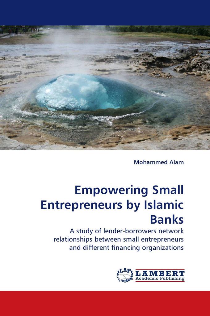Empowering Small Entrepreneurs by Islamic Banks