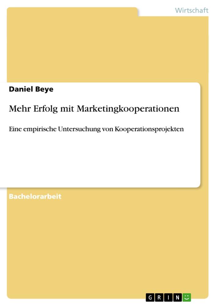 Mehr Erfolg mit Marketingkooperationen - Daniel Beye