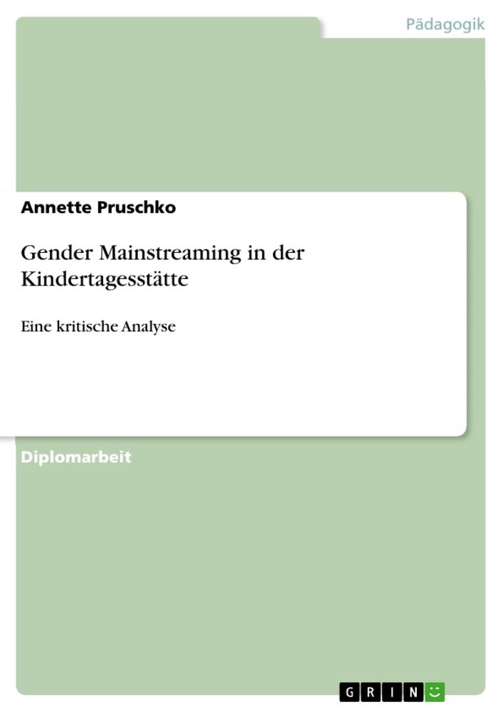 Gender Mainstreaming in der Kindertagesstätte - Annette Pruschko