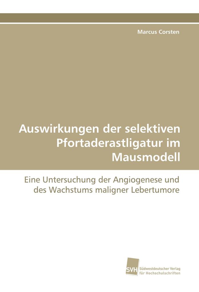 Auswirkungen der selektiven Pfortaderastligatur im Mausmodell