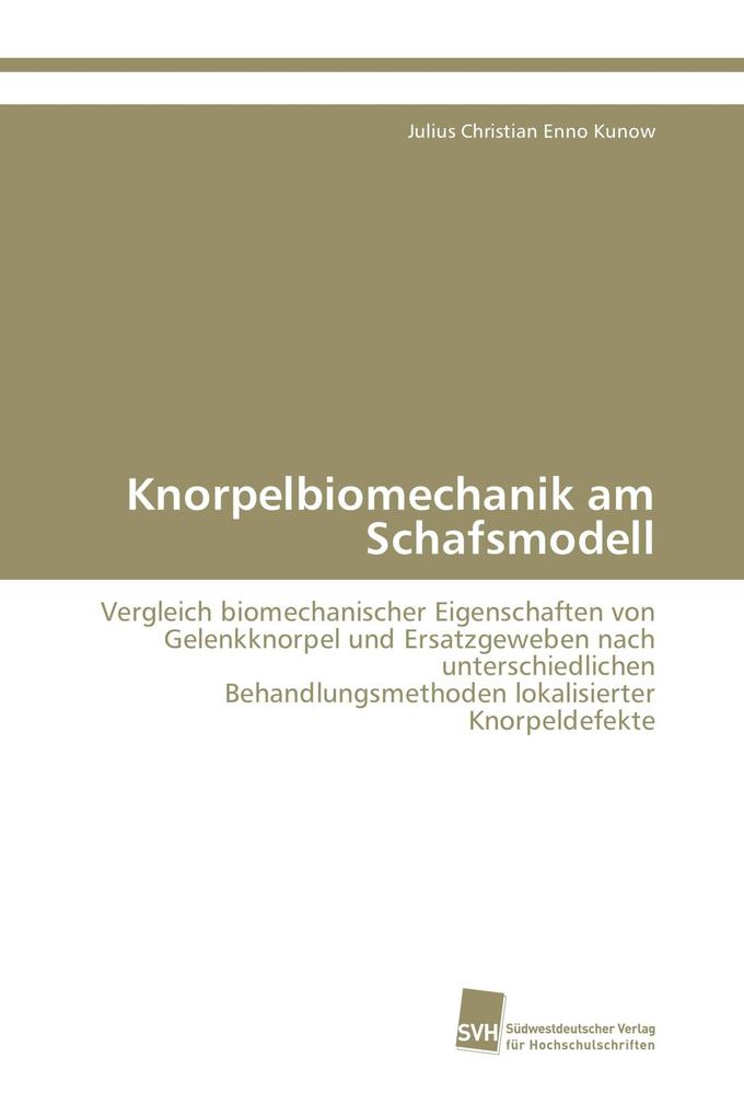 Knorpelbiomechanik am Schafsmodell
