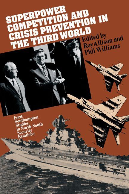 Superpower Competition and Crisis Prevention in the Third World