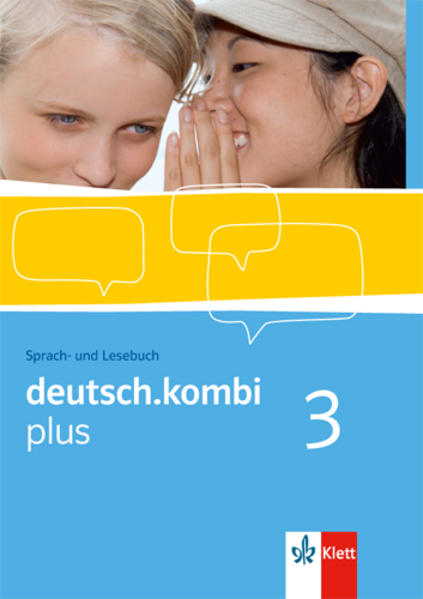 deutsch.kombi PLUS 3. 7. Klasse. Allgemeine Ausgabe für differenzierende Schulen. Schülerbuch