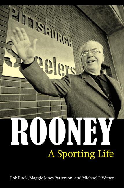 Rooney: A Sporting Life - Rob L. Ruck/ Maggie Jones Patterson/ Michael P. Weber