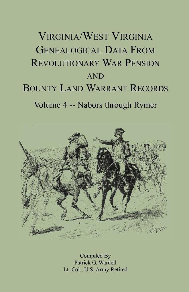Virginia and West Virginia Genealogical Data from Revolutionary War Pension and Bounty Land Warrant Records Volume 4 Nabors - Rymer