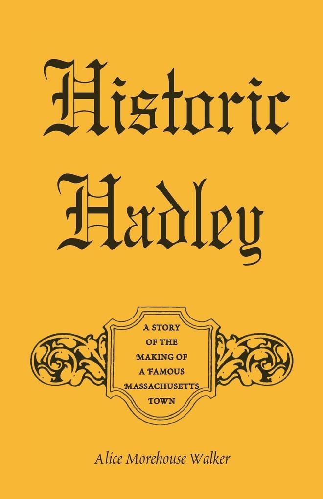 Historic Hadley - Alice Morehouse Walker