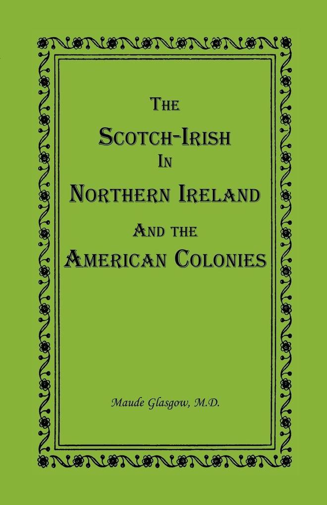 The Scotch-Irish in Northern Ireland and the American Colonies