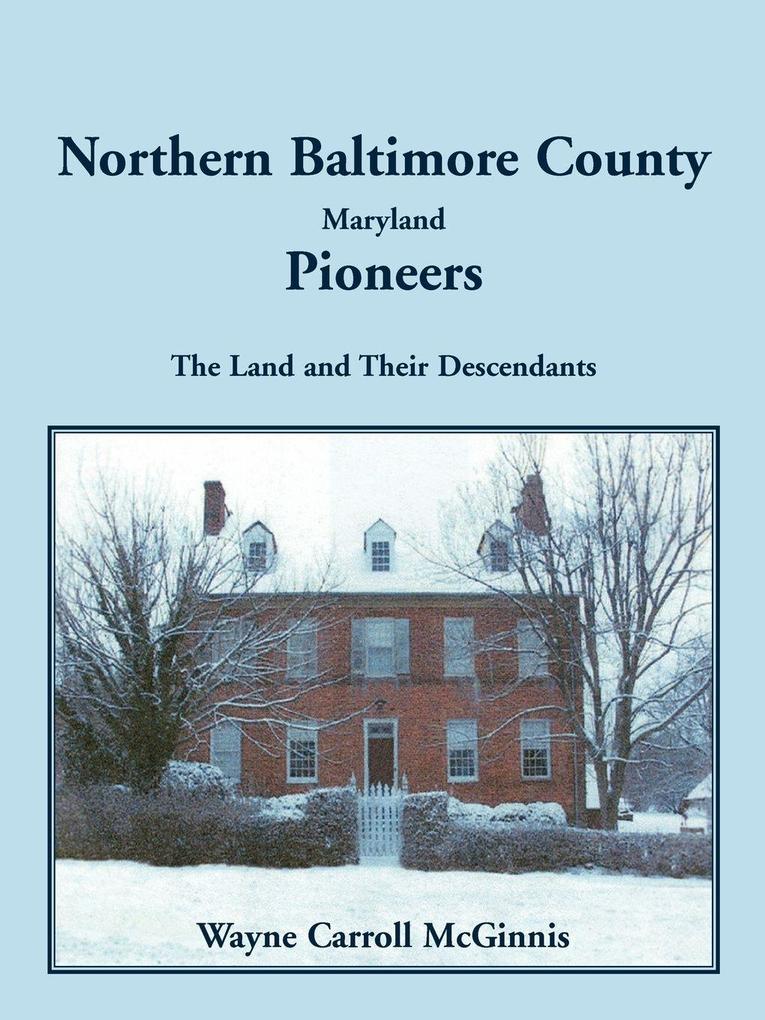 Northern Baltimore County Maryland Pioneers