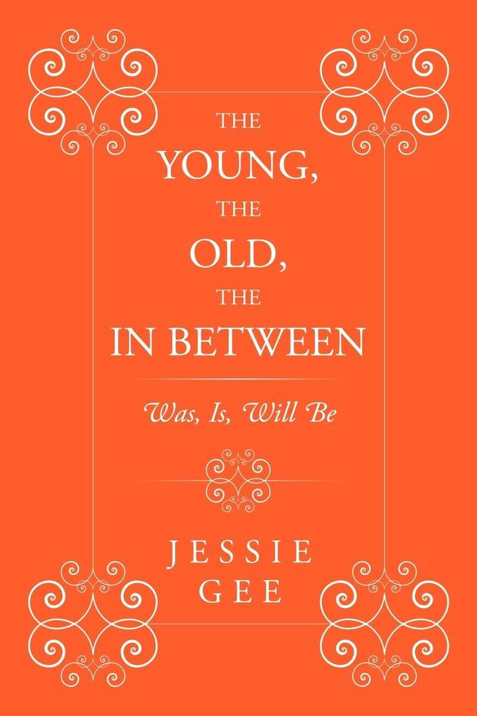 The Young the Old the in Between
