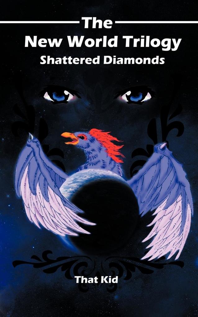 The New World Trilogy Shattered Diamonds