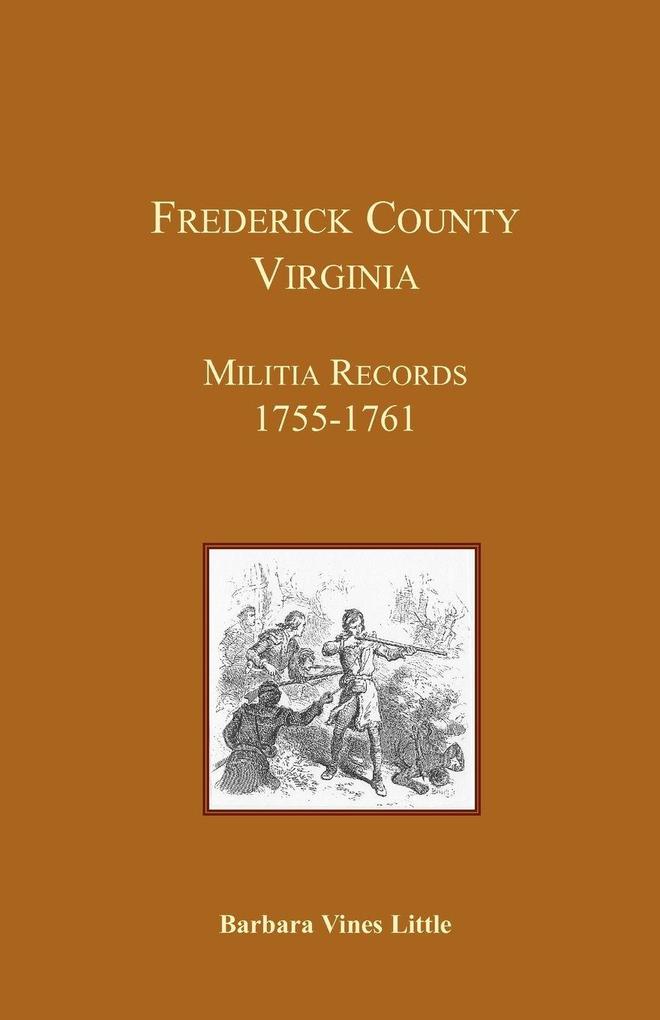 Frederick County Virginia Militia Records 1755-1761