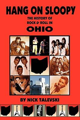 Hang on Sloopy: The History of Rock & Roll in Ohio - Nick Talevski