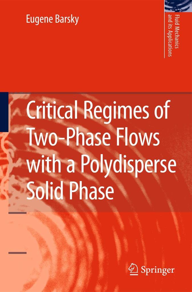 Critical Regimes of Two-Phase Flows with a Polydisperse Solid Phase - Eugene Barsky
