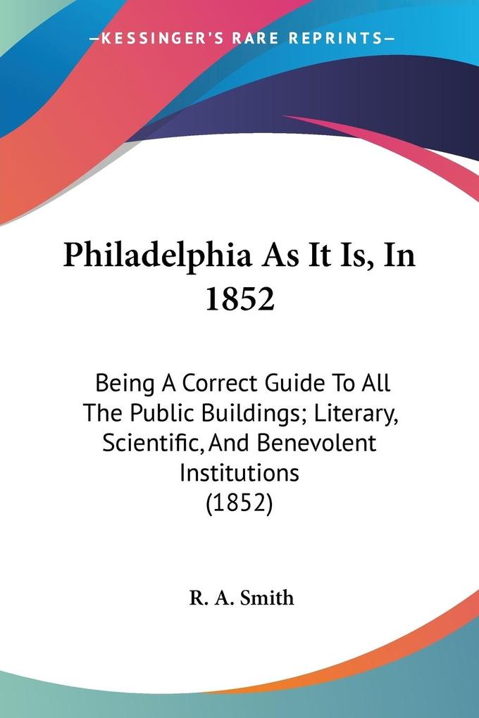 Philadelphia As It Is In 1852
