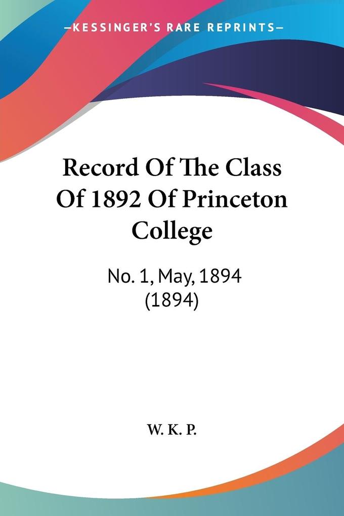 Record Of The Class Of 1892 Of Princeton College