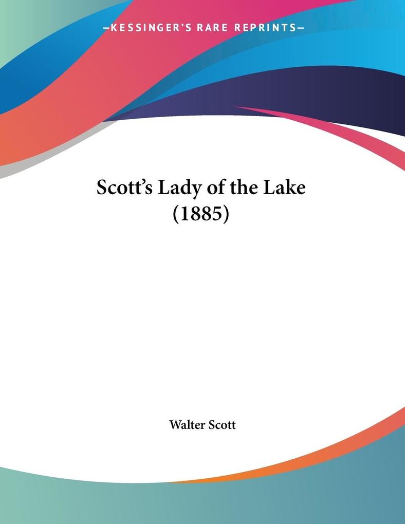 Scott's Lady of the Lake (1885) - Walter Scott