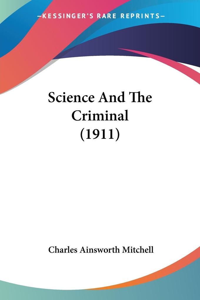 Science And The Criminal (1911)