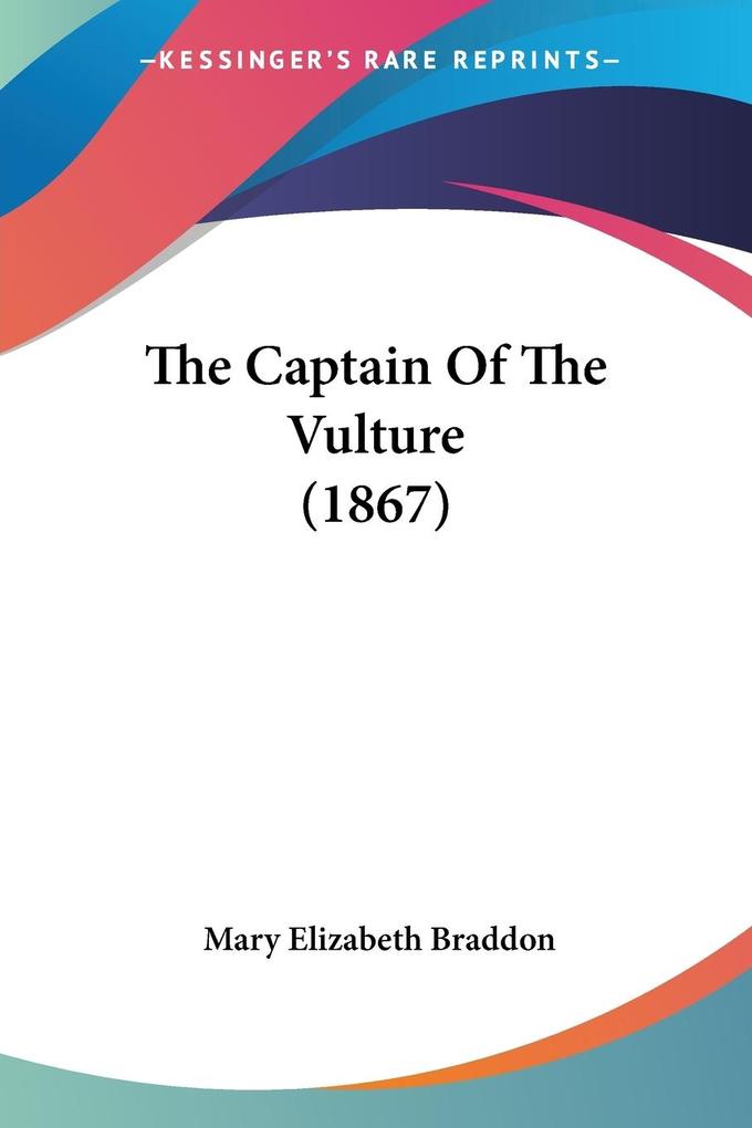 The Captain Of The Vulture (1867) - Mary Elizabeth Braddon