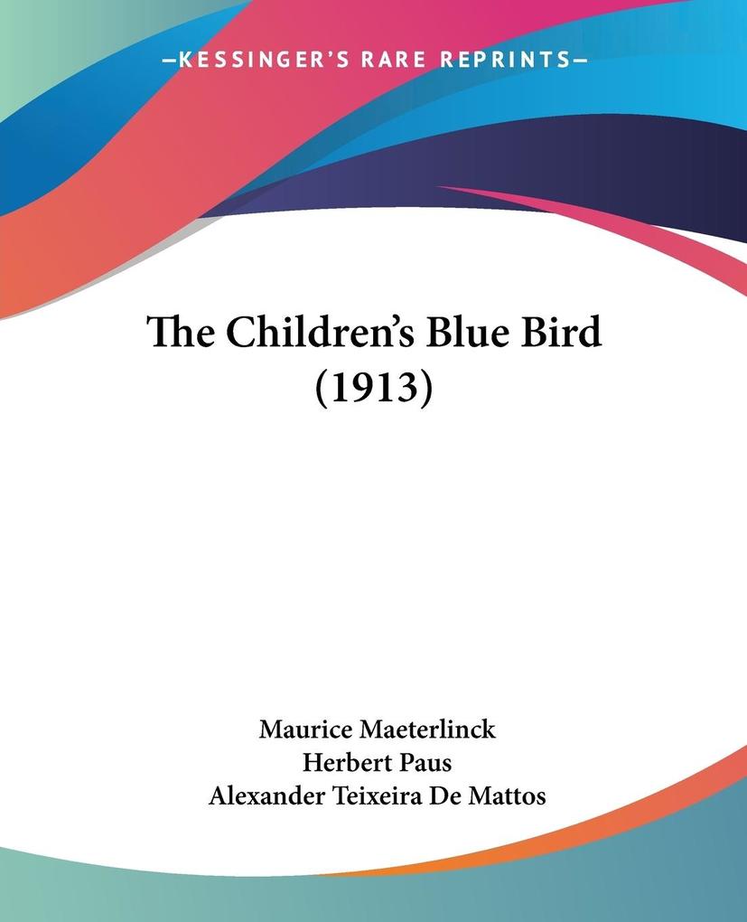 The Children's Blue Bird (1913) - Maurice Maeterlinck
