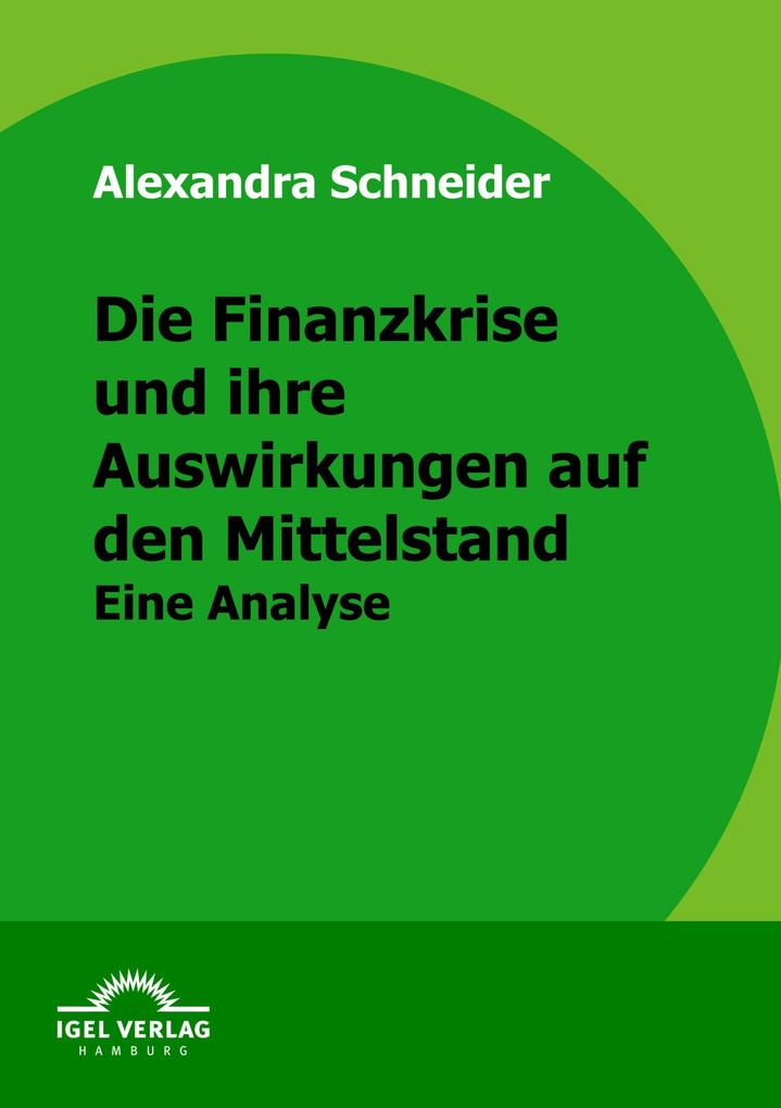 Die Finanzkrise und ihre Auswirkungen auf den Mittelstand