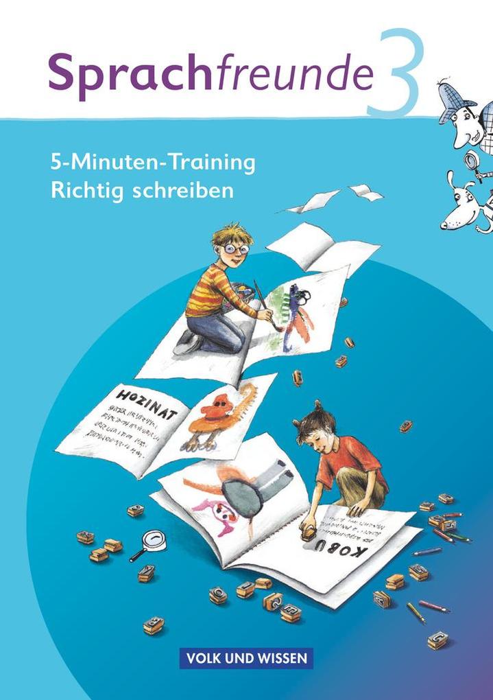 Image of Sprachfreunde 3. Schuljahr. Ausgabe Nord/Süd. 5-Minuten-Training "Richtig schreiben"