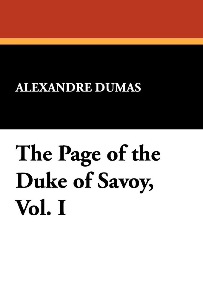 The Page of the Duke of Savoy Vol. I