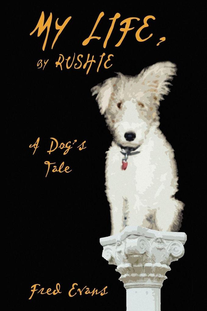 My Life by Rushie