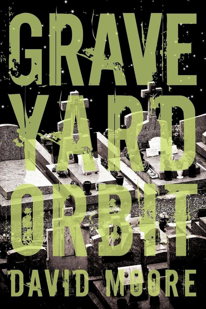 Graveyard Orbit - Moore David Moore