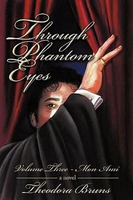 Through Phantom Eyes - Bruns Theodora Bruns