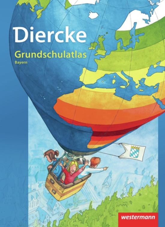 Diercke Grundschulatlas. Bayern Ausgabe 2010